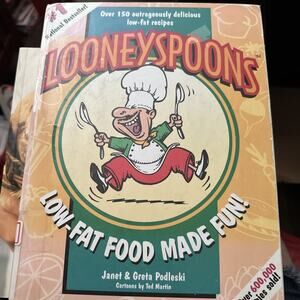 Looneyspoons Low-Fat Food Made Fun Book by Greta Podleski and Janet Podleski‎